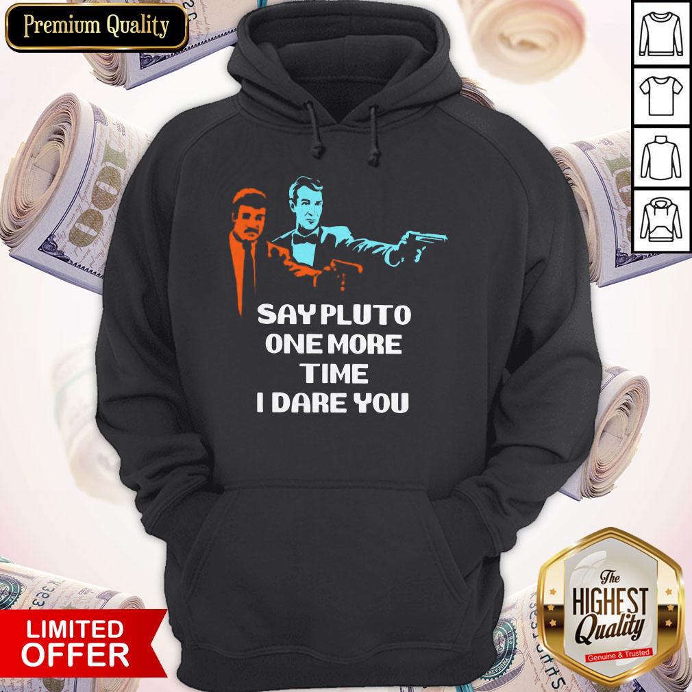 Say Pluto One More Time I Dare You Shirt - Image 4