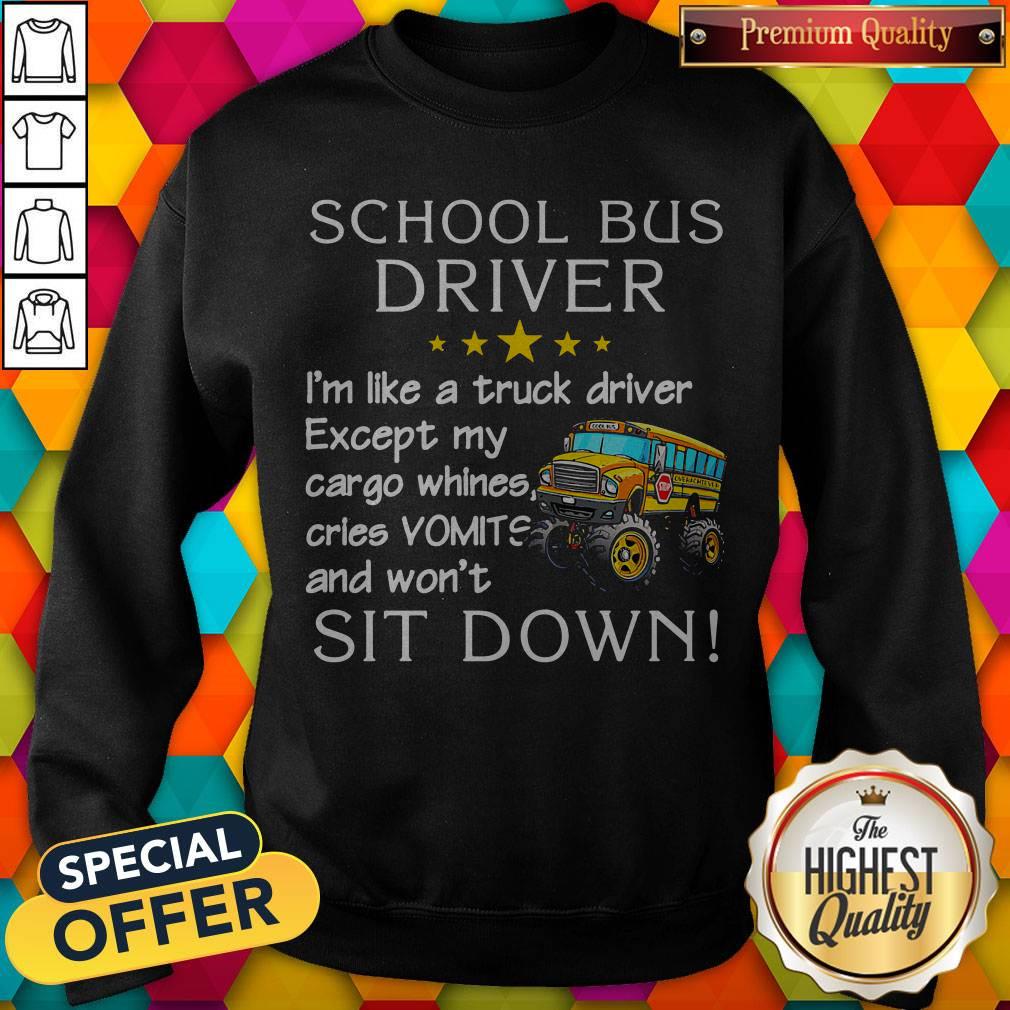 School Bus Driver I'm Like A Truck Driver Shirt - Image 3