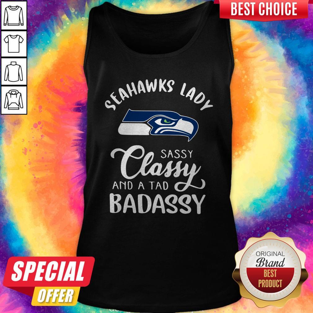 Seattle Seahawks Lady Sassy Classy And A Tad Badassy Shirt - Image 5