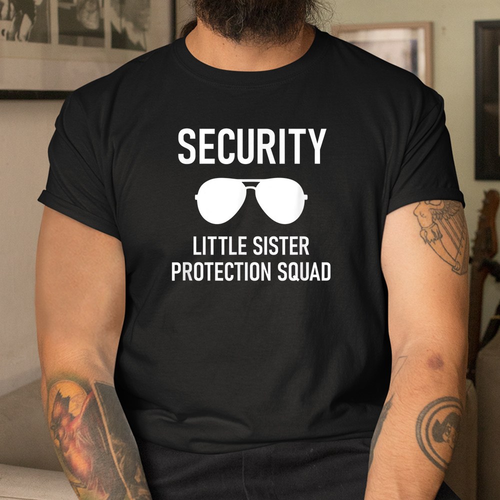 Security Little Sister Protection Squad Shirt - Image 3