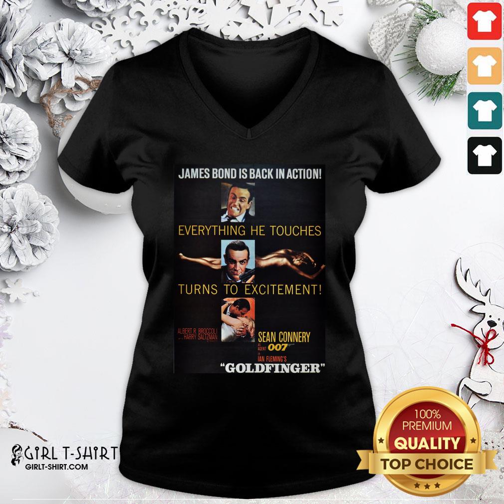 See James Bond Is Back In Action Everything He Touches Turns to Excitement Sean Connery 007 Goldfinger Shirt - Image 4