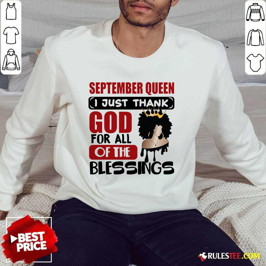 September Queen I Just Thank God Shirt - Image 5