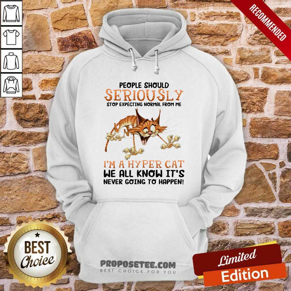Seriously Im A Hyper Cat Shirt - Image 2