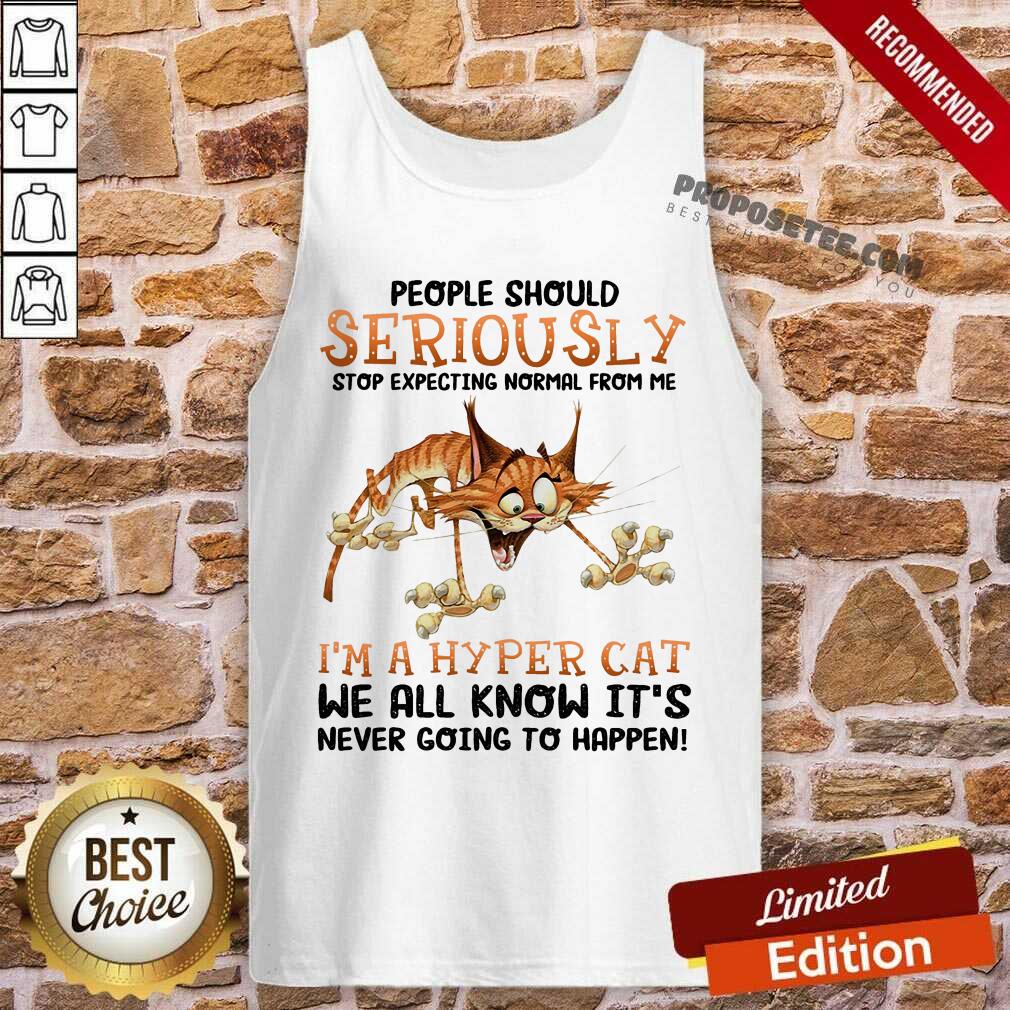 Seriously Im A Hyper Cat Shirt - Image 4