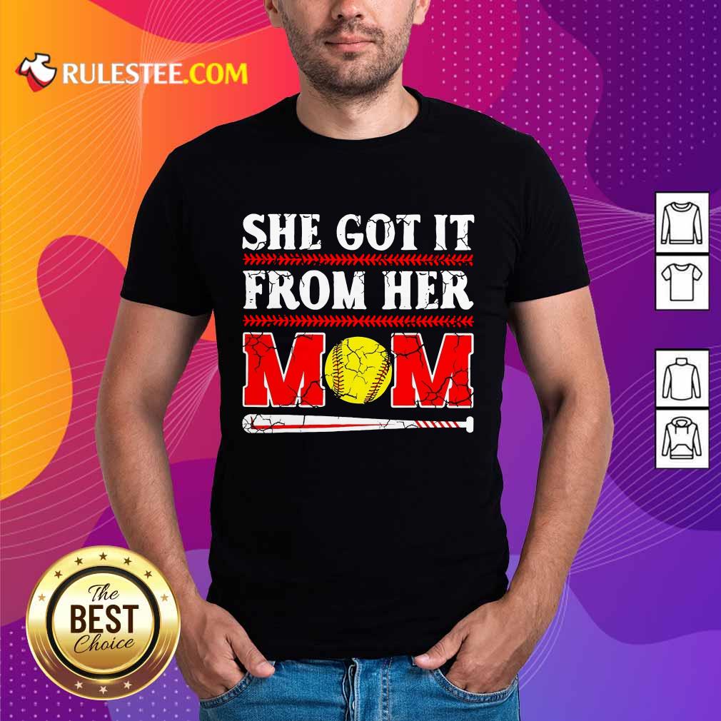 She Got It From Her Mom Baseball Shirt