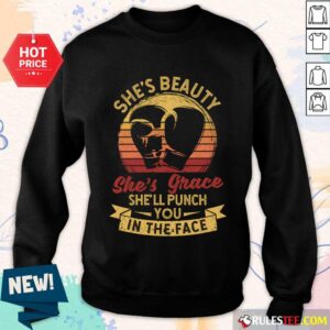 Alternative view of She's Beauty She's Grace She'll Punch You In The Face Shirt