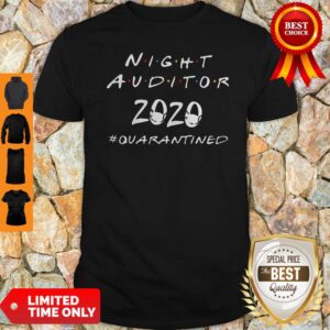 Nice Night Auditor 2020 Quarantined Coronavirus Shirt
