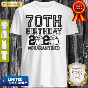 Official 70th Birthday Quarantine 2020 Shirt