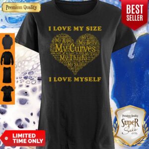 Original I Love My Size – I Love Myself Motivational Shirt