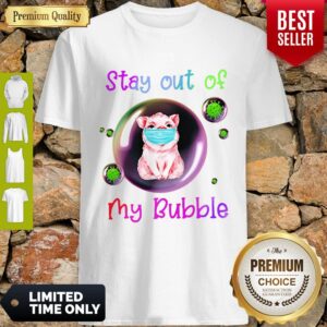 Official Stay Out Of My Bubble Shirt Pig Lovers Shirt