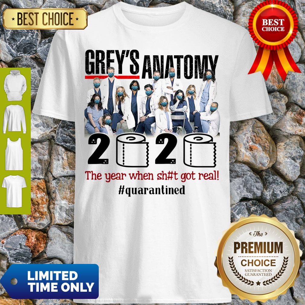 Official Grey’s Anatomy 2020 The Year When Shit Got Real #Quatantined Shirt