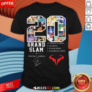 20 Grand Slam Rafael Nadal 13 French Open 4 Us Open 2 Wimbledon 1 Australia Open Shirt