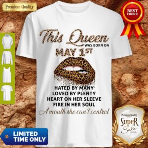 Cute Lips Leopard This Queen Was Born On May 1st Hated By Many Loved By Plenty Shirt