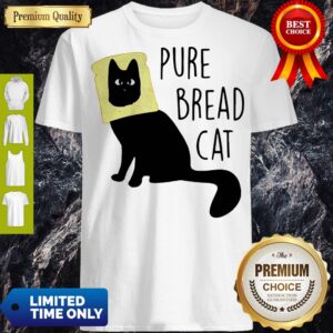 Top Pure Bread Cat Funny Shirt