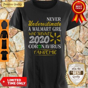 Never Underestimate A Walmart Girl Who Survived 2020 Coronavirus Pandemic Shirt