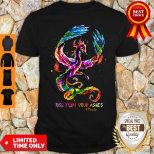 Nice Dragon Rise From Your Ashes Shirt