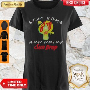 Official Stay Home And Drink Sun Drop Shirt