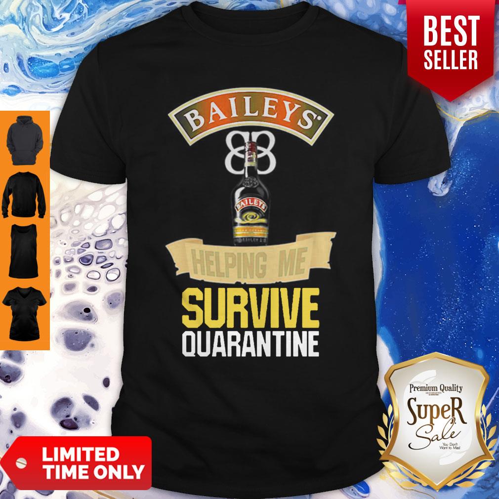 Balleys Helping Me Survive Quarantine Coronavirus Shirt