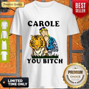 Funny Carole You Bitch Shirt
