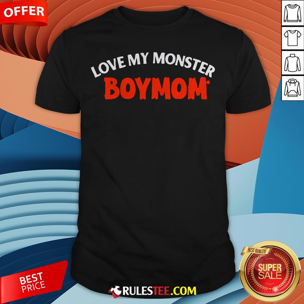 Good Love My Monster Boymom Halloween Shirt