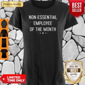 Official Non-Essential Employee Of The Month Shirt