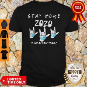 Rock Hand Sign Stay Home 2020 Quarantined COVID-19 Shirt