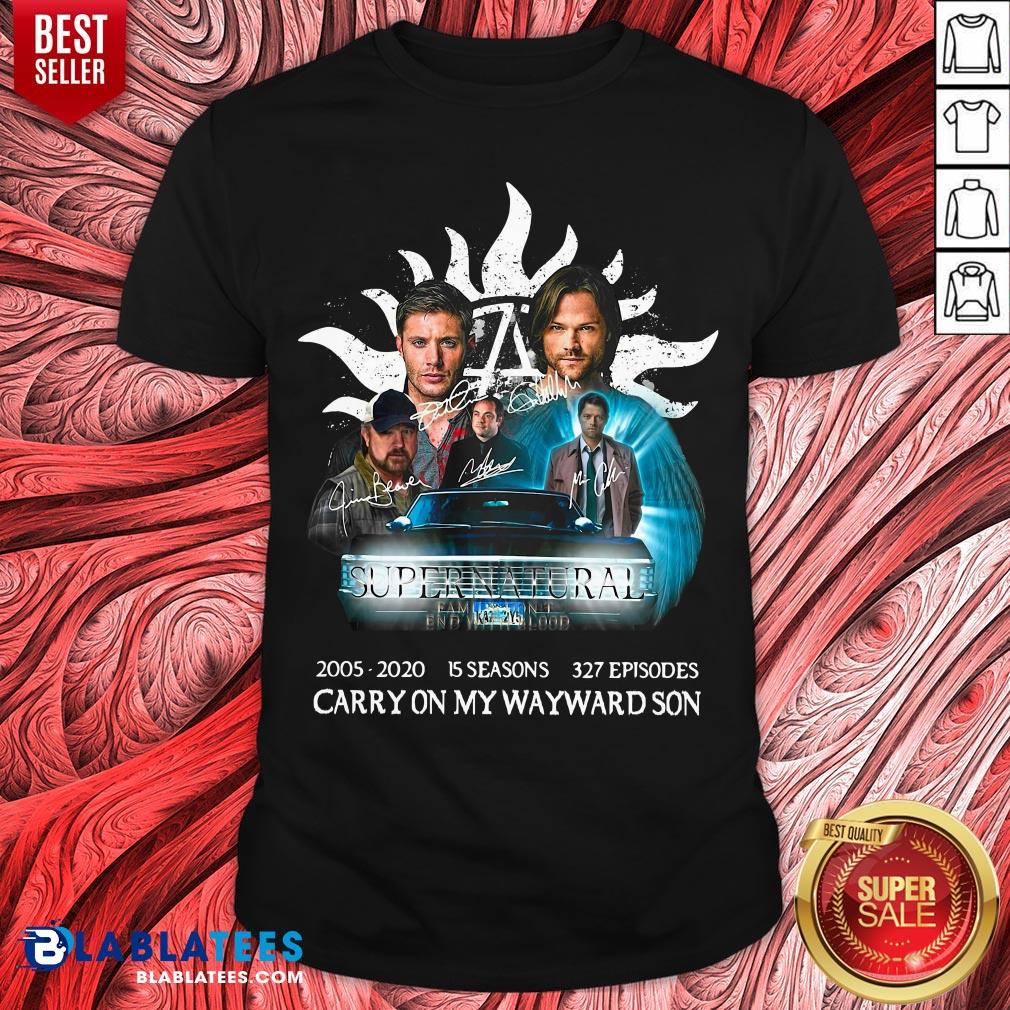 Hot Supernatural 2005 2020 15 Seasons 327 Episodes Carry On My Wayward Son Signatures Shirt