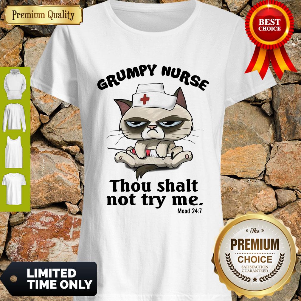 Top Grumpy Nurse Thou Shalt Not Try Me Mood 24 7 Shirt