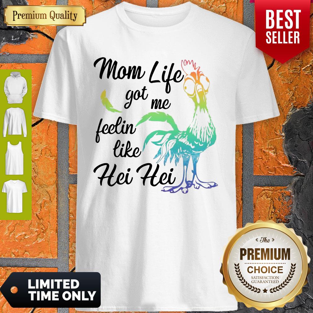 Funny Moana Chicken Mom Life Got Me Feelin Like Hei Hei Shirt