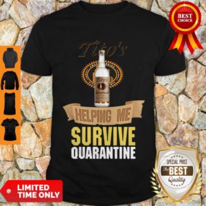 Top Tito’s Handmade Vodka Helping Me Survive Quarantine Shirt