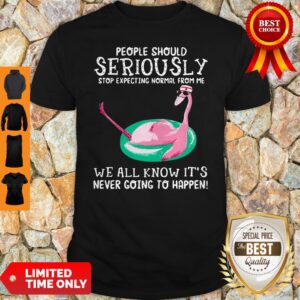Nurse Flamingo Mask People Should Seriously Stop Expecting Normal From Me Shirt