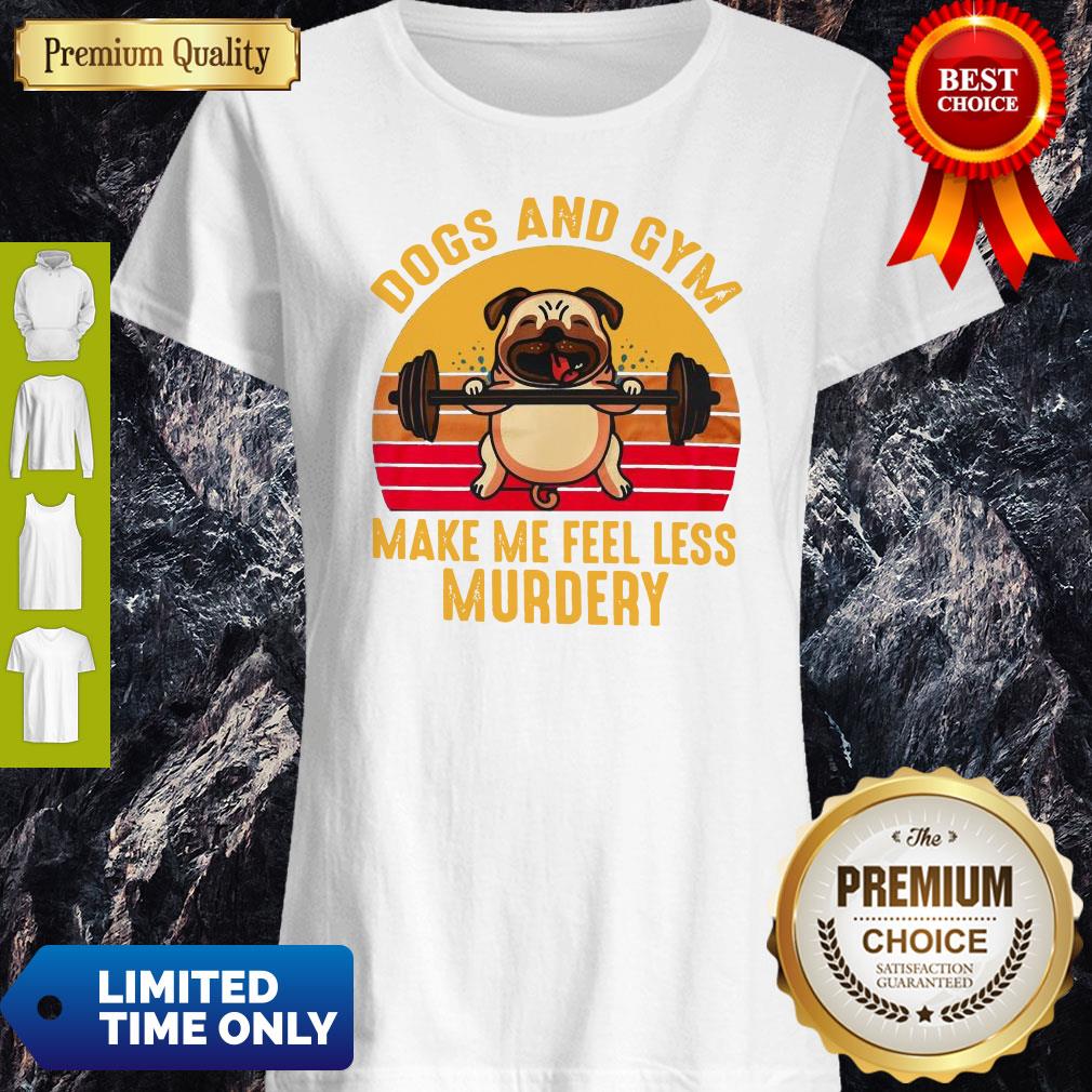 Nice Dogs And Gym Make Me Feel Less Murdery Sunset Vintage Shirt