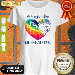 Premium #Caregiverlife Faith Love Care Shirts