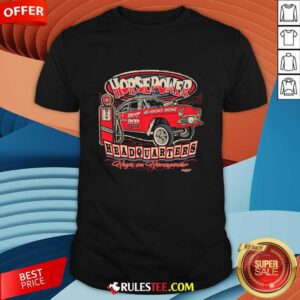 Hot Rod Randi Headquarters High On Horsepower T-shirt