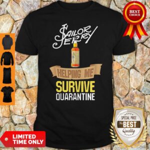 Official Sailor Jerry Helping Me Survive Quarantine Shirt