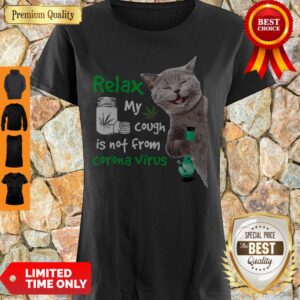 Funny Cat Relax My Cough Is Not From Coronavirus Shirt