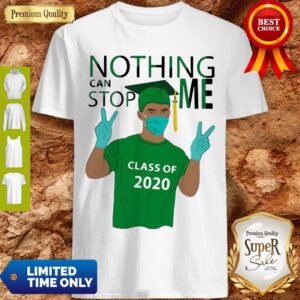 Pretty Boy Nothing Can Stop Me Class Of 2020 Graduation Green Shirt