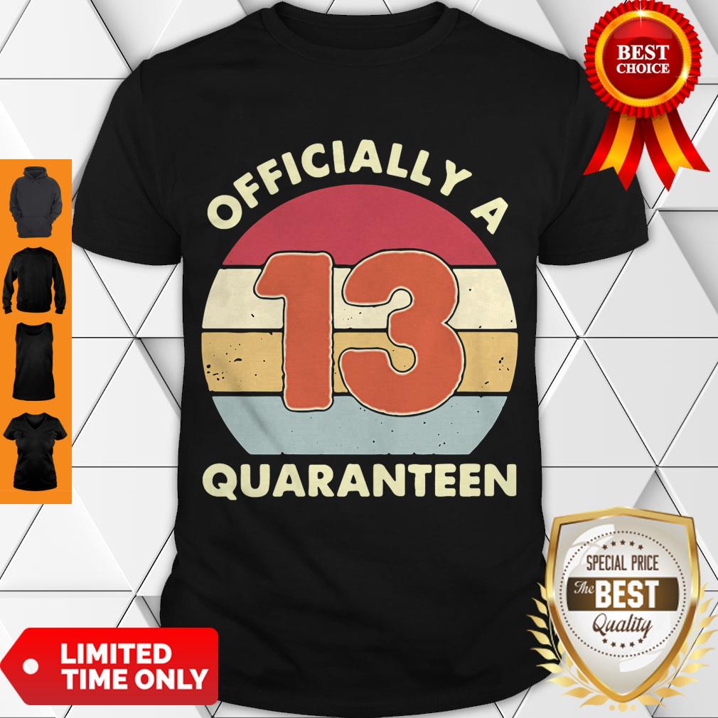Official A 13th Thirteen Quaranteen Birthday Quarantined 2020 Shirt