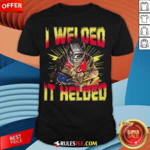 Grateful I Welded It Helded Welder Shirt