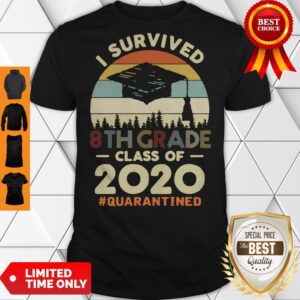 Top I Survived 8th Grade Class Of 2020 #Quarantined Tee Shirt