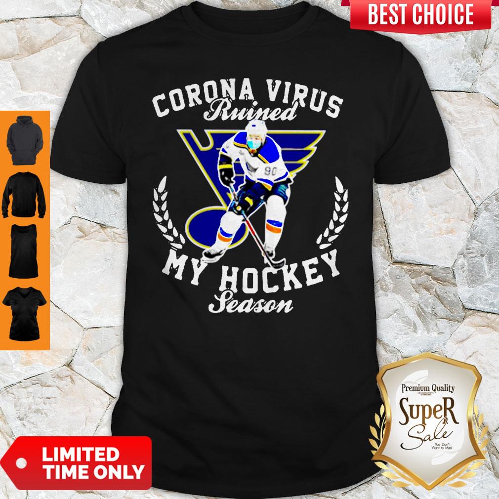 St. Louis Blues Corona Virus Ruined My Hockey Season Shirt