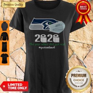 Seattle Seahawks Mask 2020 The Year When Shit Got Real #Quarantined Shirt
