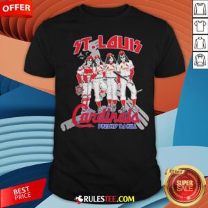 Nice St.Louis Cardinals Dressed To Kill Shirt