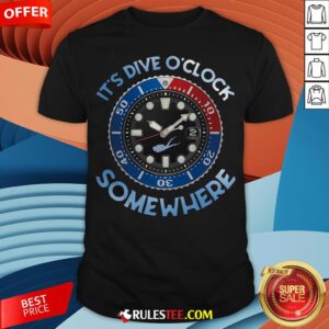 Awesome Scuba Diving It’s Five O’clock Somewhere Shirt
