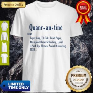 Nice Quarantine Definition Shirt