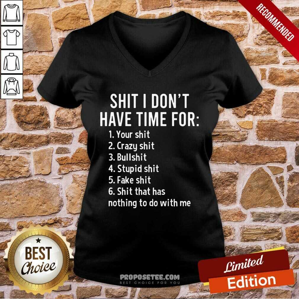 Shit I Dont Have Time For Shirt - Image 2
