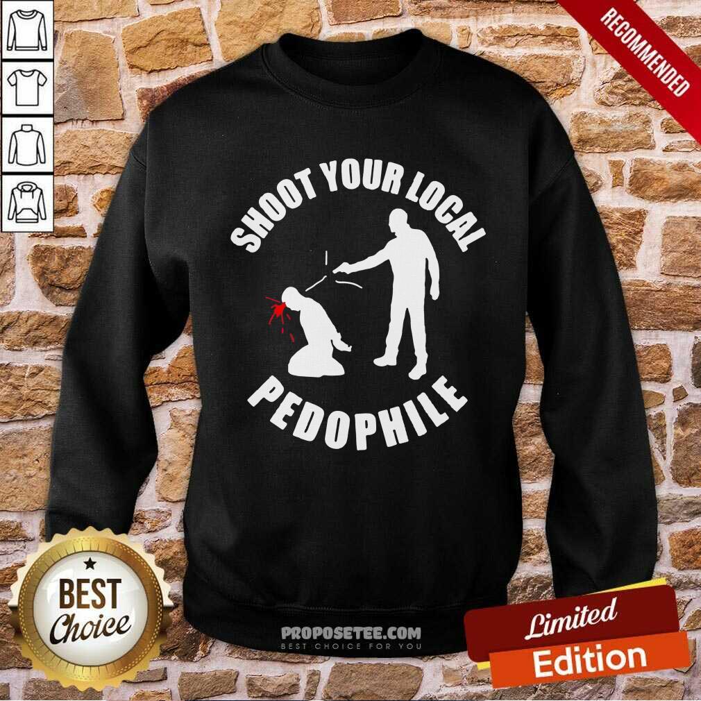 Shoot Your Local Pedophile Shirt - Image 5