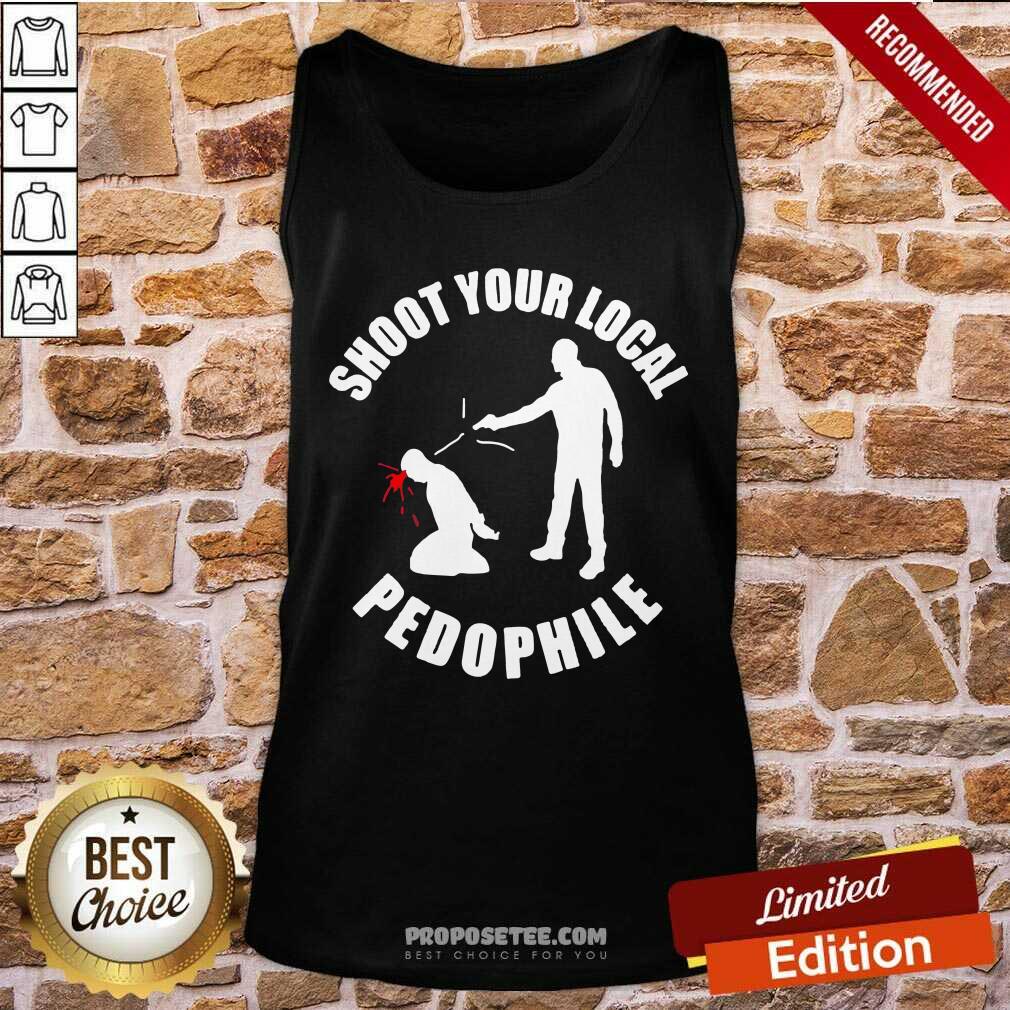 Shoot Your Local Pedophile Shirt - Image 4