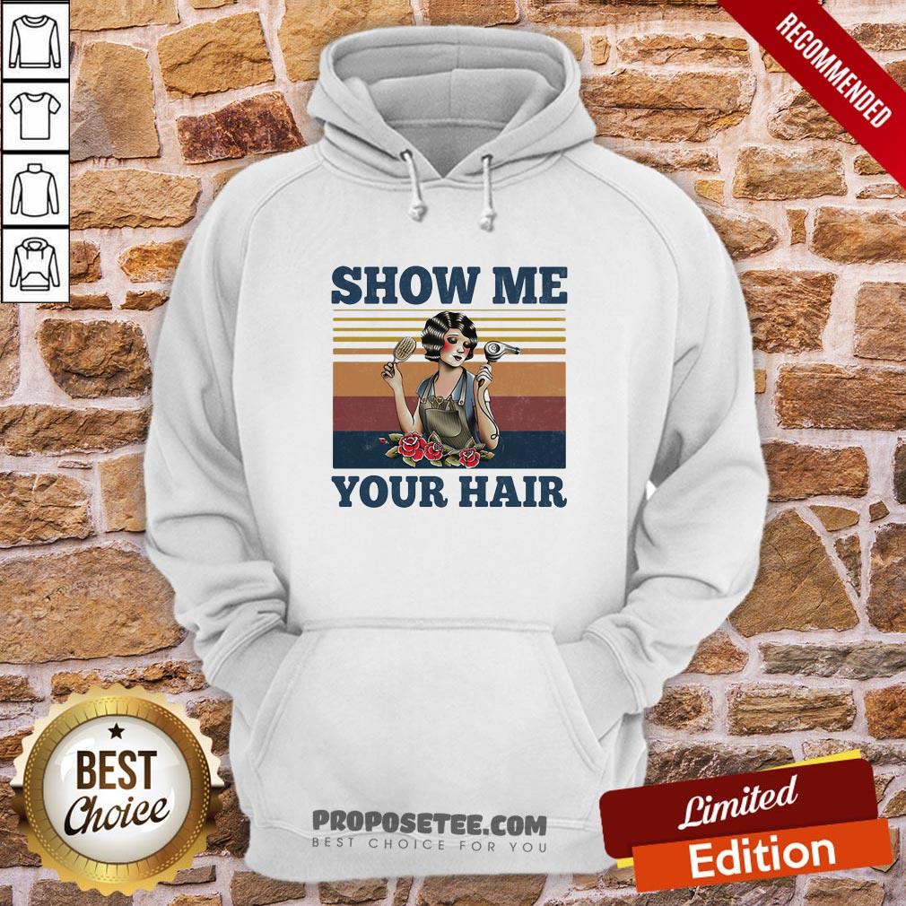 Show Me Your Hair Ladies Flowers Vintage Shirt - Image 5