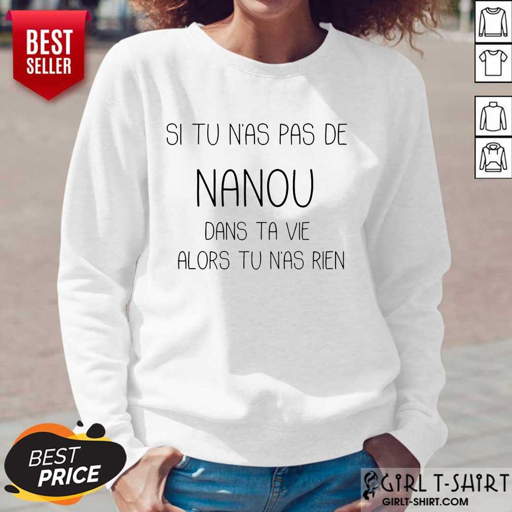 Si Tu N'As Pas De Nanou Shirt - Image 5